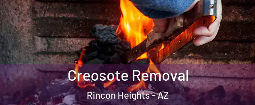 Creosote Removal Rincon Heights - AZ