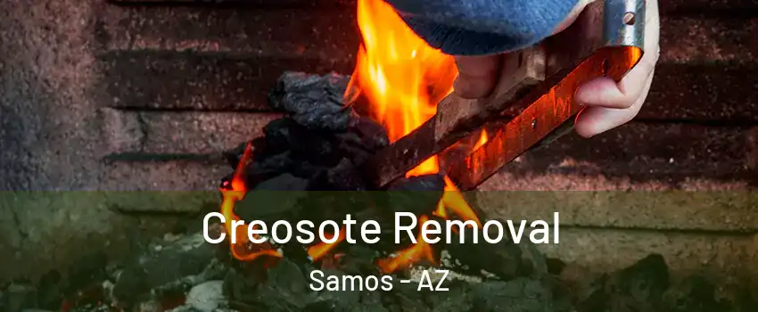 Creosote Removal Samos - AZ