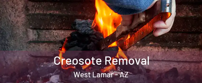 Creosote Removal West Lamar - AZ