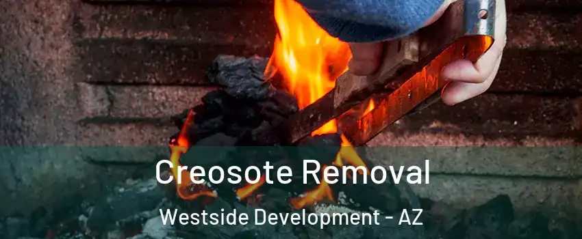 Creosote Removal Westside Development - AZ