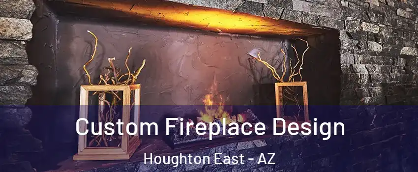 Custom Fireplace Design Houghton East - AZ