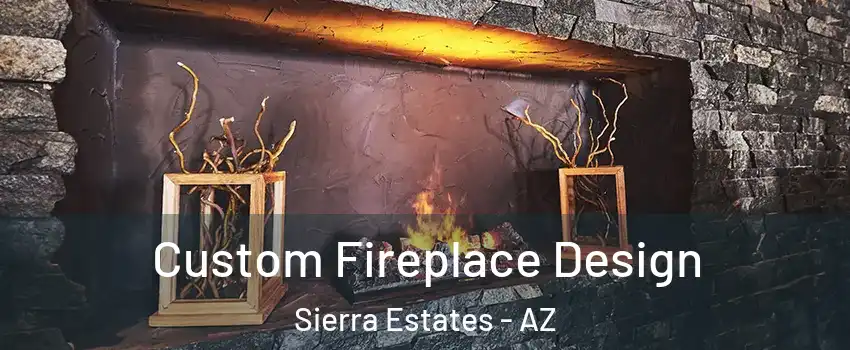 Custom Fireplace Design Sierra Estates - AZ