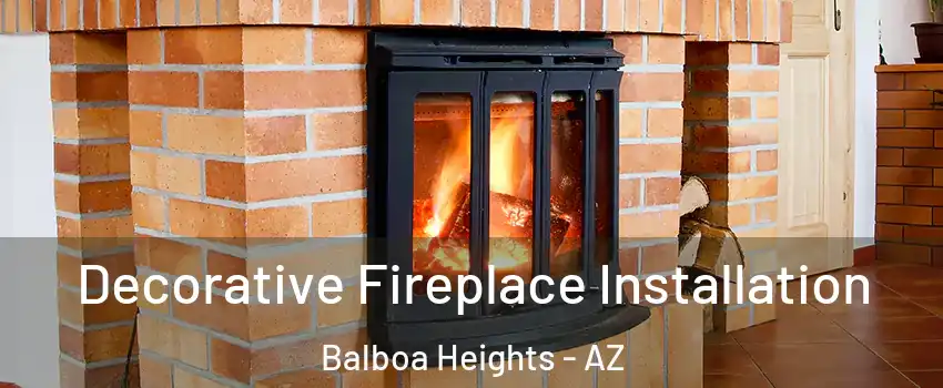 Decorative Fireplace Installation Balboa Heights - AZ