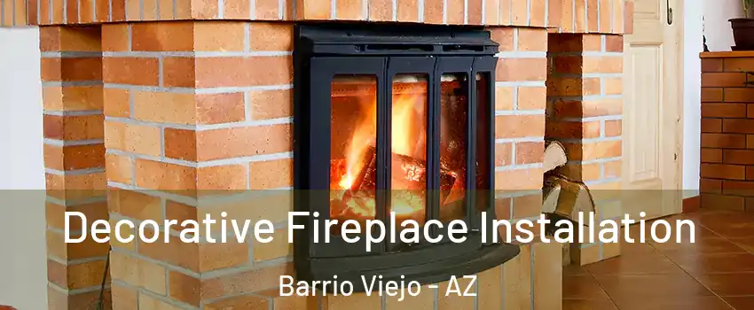 Decorative Fireplace Installation Barrio Viejo - AZ