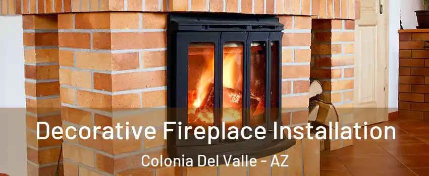 Decorative Fireplace Installation Colonia Del Valle - AZ