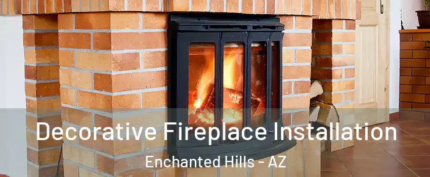 Decorative Fireplace Installation Enchanted Hills - AZ
