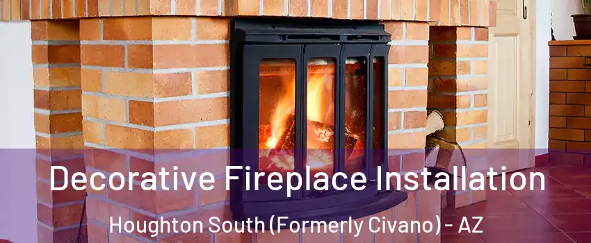 Decorative Fireplace Installation Houghton South (Formerly Civano) - AZ