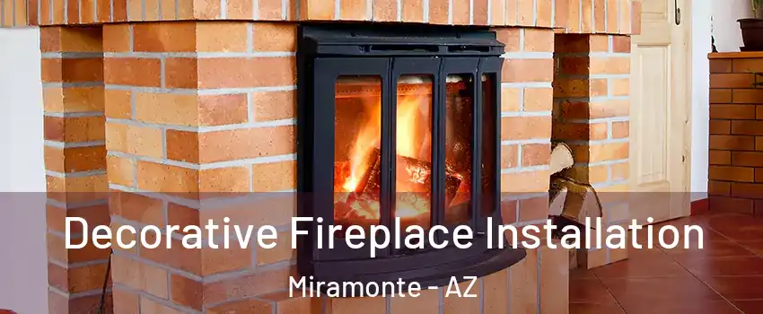 Decorative Fireplace Installation Miramonte - AZ