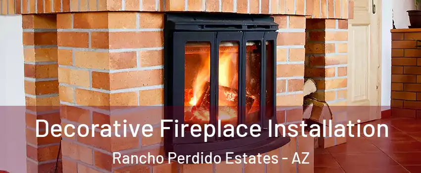 Decorative Fireplace Installation Rancho Perdido Estates - AZ