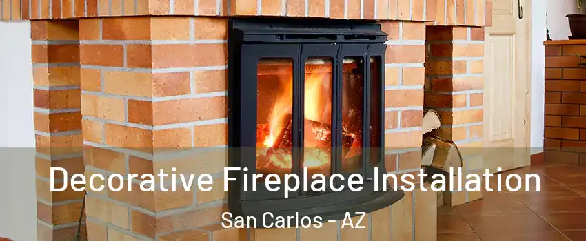 Decorative Fireplace Installation San Carlos - AZ