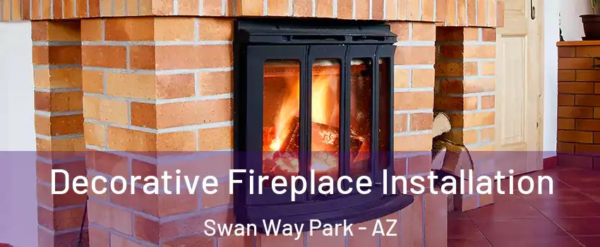 Decorative Fireplace Installation Swan Way Park - AZ