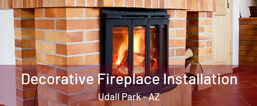 Decorative Fireplace Installation Udall Park - AZ