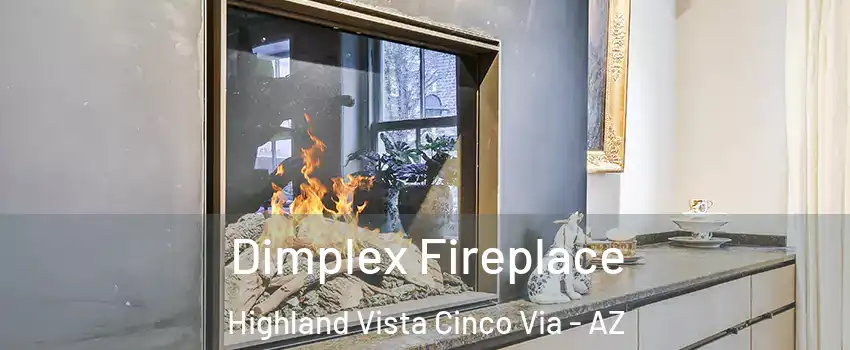 Dimplex Fireplace Highland Vista Cinco Via - AZ