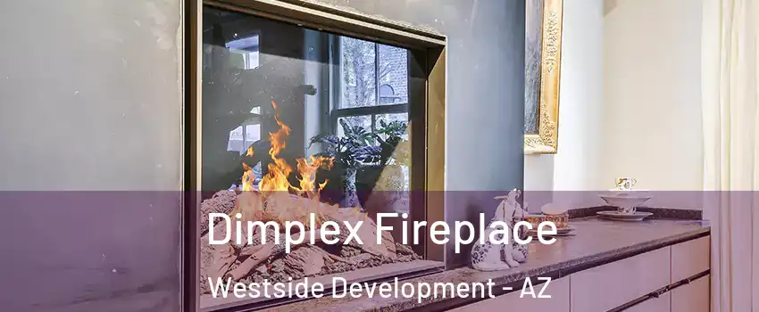 Dimplex Fireplace Westside Development - AZ
