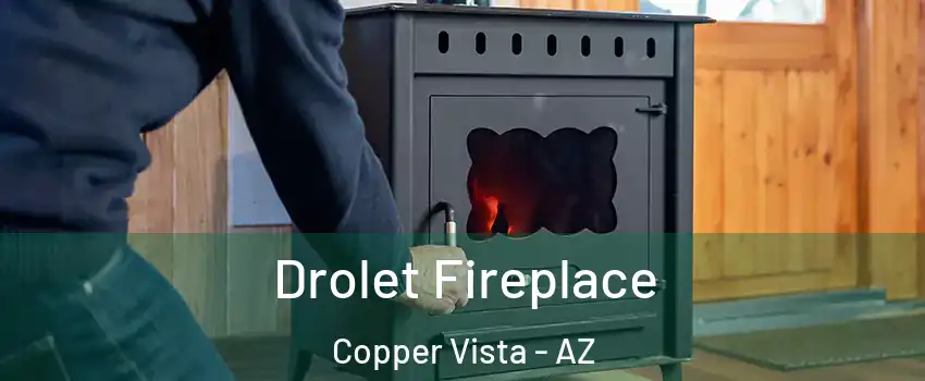 Drolet Fireplace Copper Vista - AZ