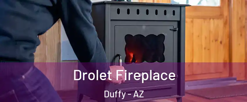 Drolet Fireplace Duffy - AZ