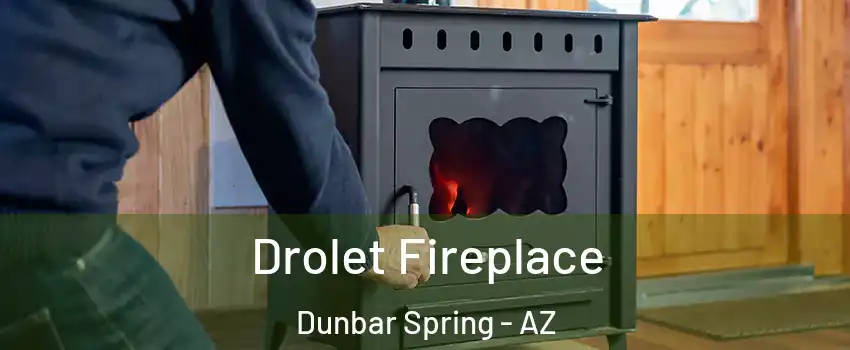 Drolet Fireplace Dunbar Spring - AZ
