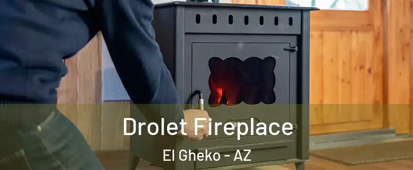 Drolet Fireplace El Gheko - AZ