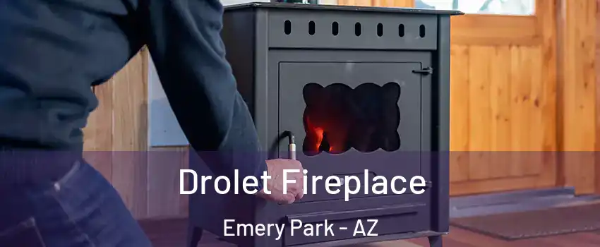 Drolet Fireplace Emery Park - AZ
