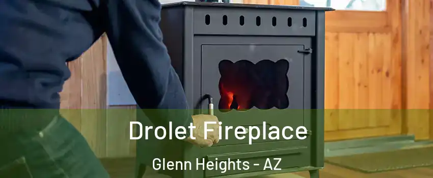 Drolet Fireplace Glenn Heights - AZ