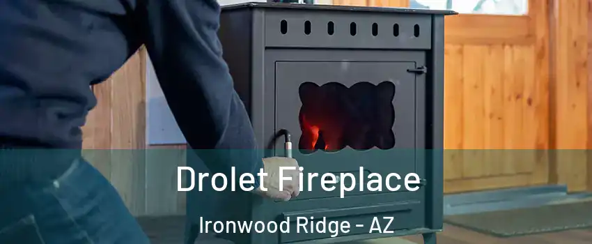 Drolet Fireplace Ironwood Ridge - AZ