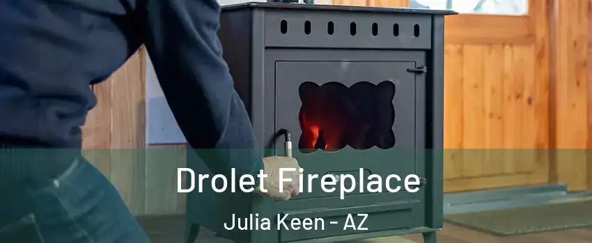 Drolet Fireplace Julia Keen - AZ