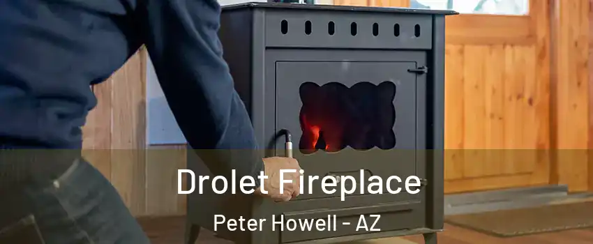 Drolet Fireplace Peter Howell - AZ