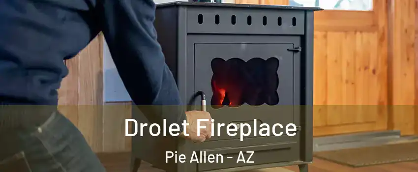 Drolet Fireplace Pie Allen - AZ