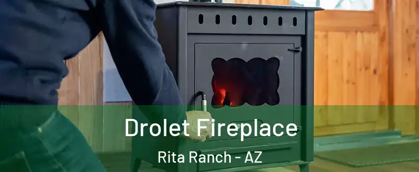 Drolet Fireplace Rita Ranch - AZ