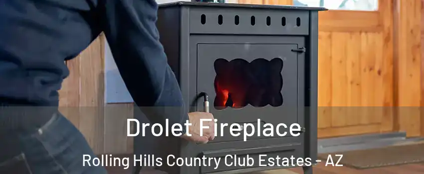 Drolet Fireplace Rolling Hills Country Club Estates - AZ