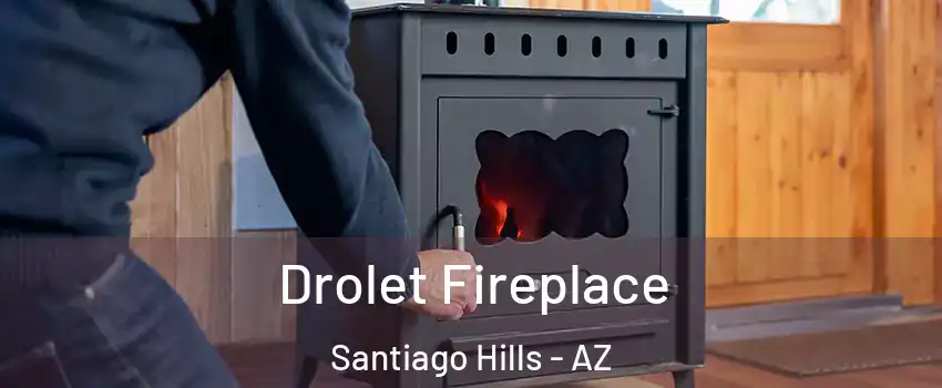 Drolet Fireplace Santiago Hills - AZ