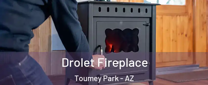 Drolet Fireplace Toumey Park - AZ