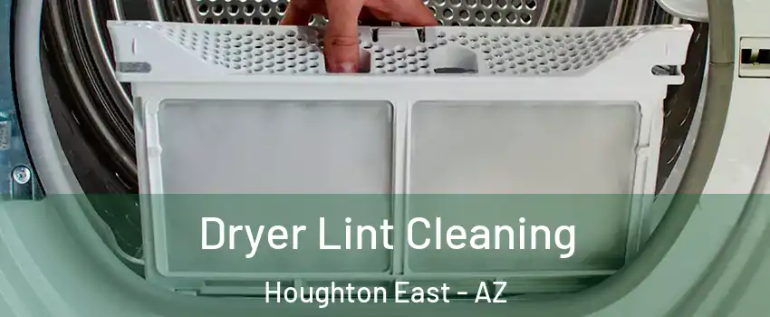 Dryer Lint Cleaning Houghton East - AZ