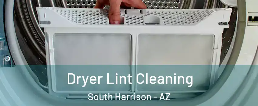 Dryer Lint Cleaning South Harrison - AZ