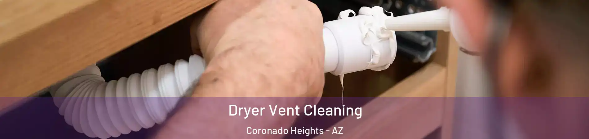Dryer Vent Cleaning Coronado Heights - AZ