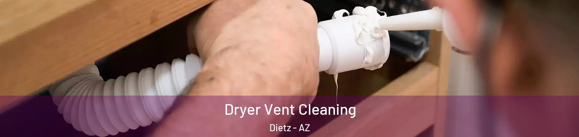 Dryer Vent Cleaning Dietz - AZ