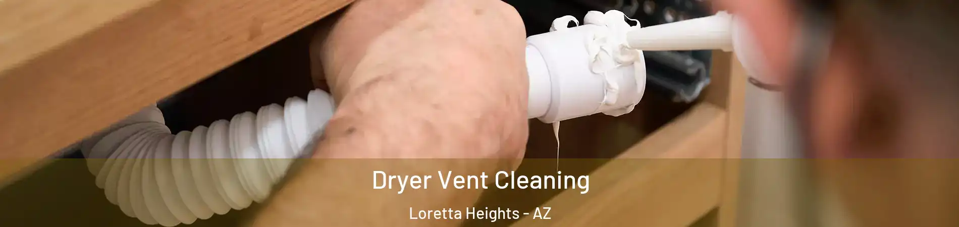 Dryer Vent Cleaning Loretta Heights - AZ