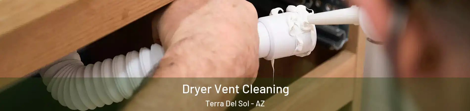 Dryer Vent Cleaning Terra Del Sol - AZ