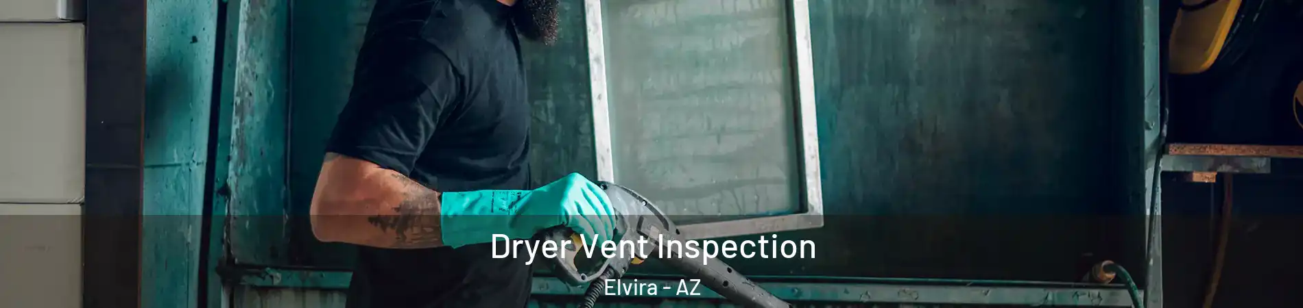 Dryer Vent Inspection Elvira - AZ