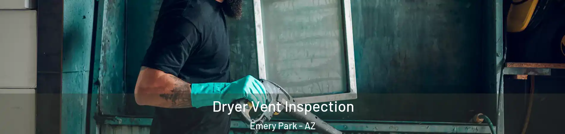 Dryer Vent Inspection Emery Park - AZ