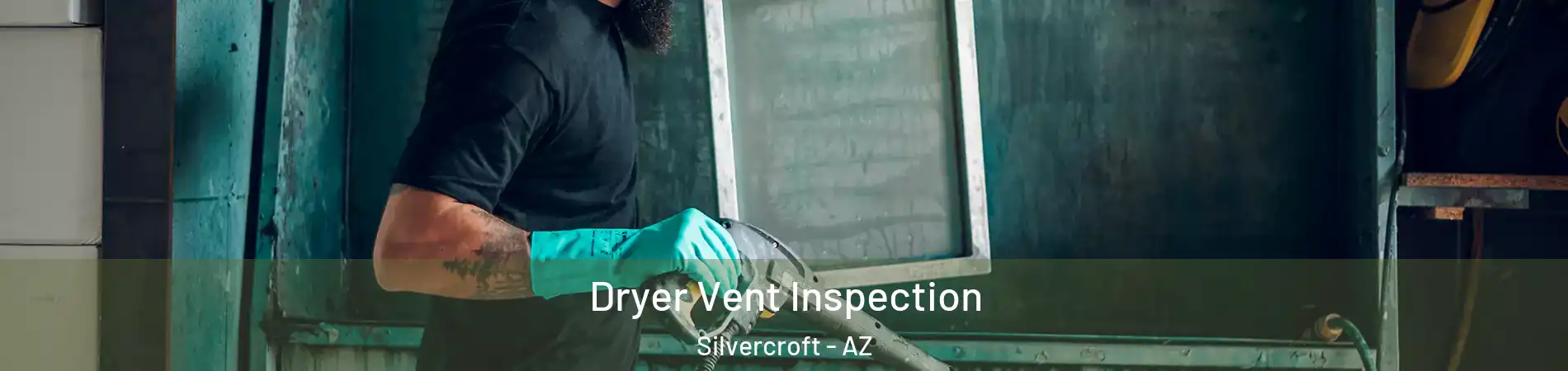 Dryer Vent Inspection Silvercroft - AZ