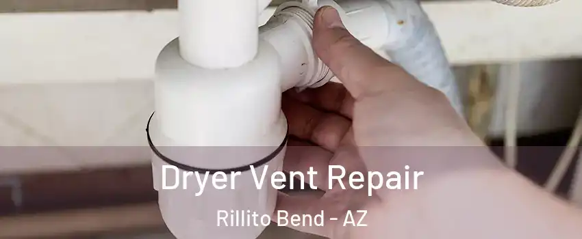 Dryer Vent Repair Rillito Bend - AZ
