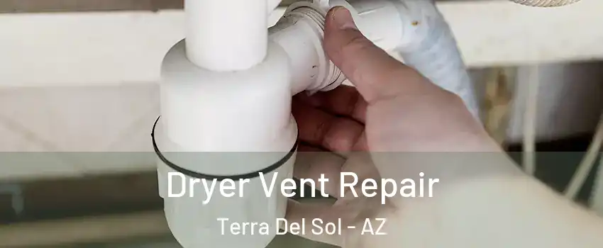 Dryer Vent Repair Terra Del Sol - AZ