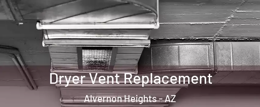 Dryer Vent Replacement Alvernon Heights - AZ