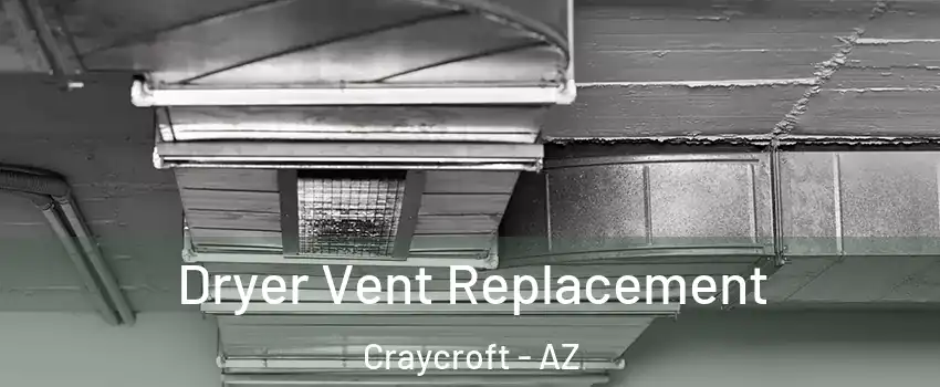 Dryer Vent Replacement Craycroft - AZ
