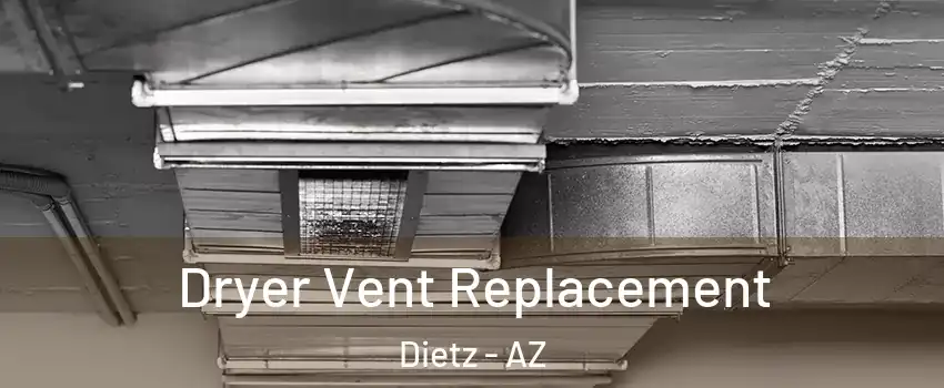 Dryer Vent Replacement Dietz - AZ