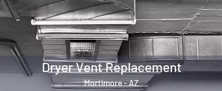 Dryer Vent Replacement Mortimore - AZ