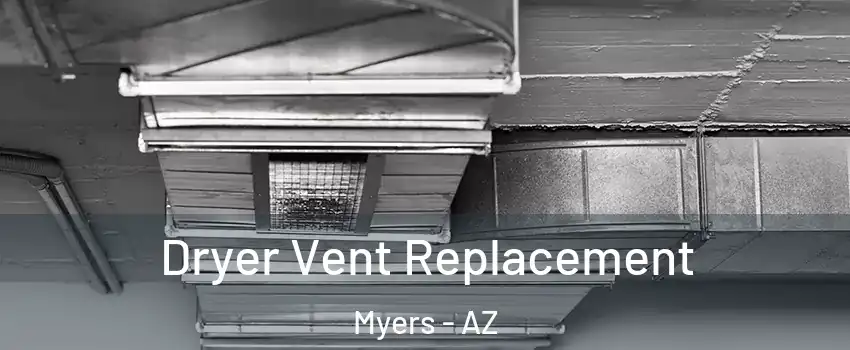 Dryer Vent Replacement Myers - AZ