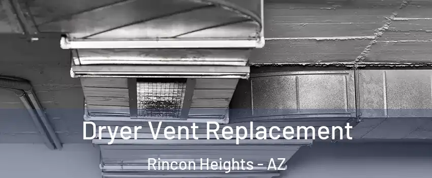 Dryer Vent Replacement Rincon Heights - AZ