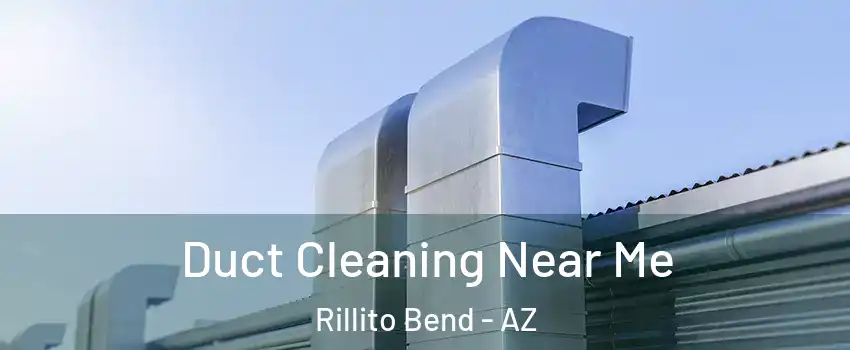 Duct Cleaning Near Me Rillito Bend - AZ